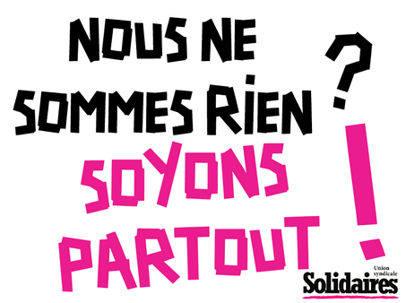 Nous ne sommes rien ? Soyons partout !
