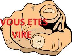 Vous êtes viré