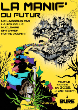 La manif&rsquo; du futur à Bure, c&rsquo;est la manif&rsquo; de l&rsquo;Espoir !